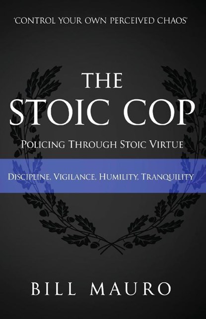The Stoic Cop, Bill Mauro - Paperback - 9781949809916