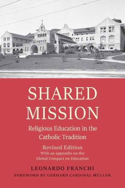Shared Mission, Leonardo Franchi ; Gerhard Cardinal Muller - Paperback - 9781949822403