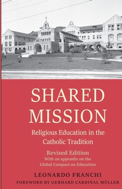 Shared Mission, Leonardo Franchi ; Gerhard Cardinal Muller - Paperback - 9781949822403