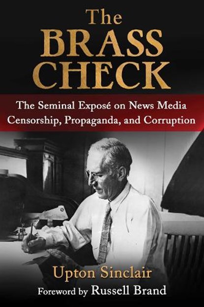 The Brass Check, Upton Sinclair - Paperback - 9781949846546