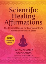 Scientific Healing Affirmations - Paramahansa Yogananda - 9781949846591