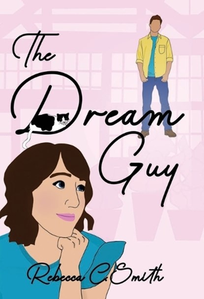 The Dream Guy, Rebecca C. Smith - Gebonden - 9781949877656