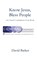 Know Jesus, Bless People, David Barker - Paperback - 9781949888447