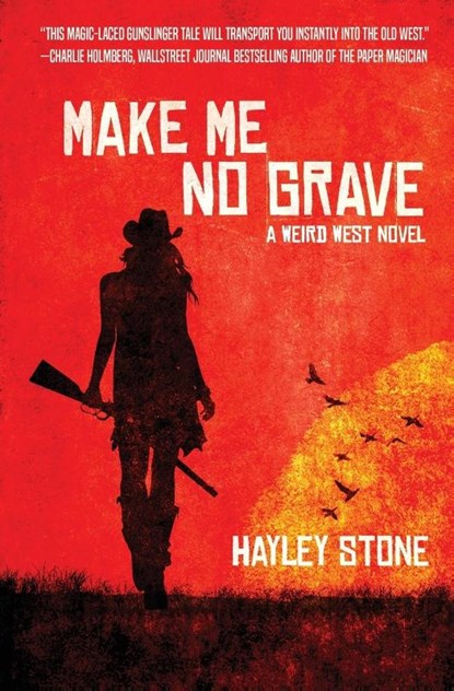 Make Me No Grave, Hayley Stone - Paperback - 9781949890006