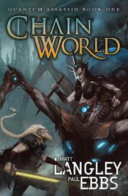 Chainworld, LANGLEY,  Matt ; Ebbs, Paul - Paperback - 9781949890327