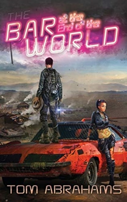 The Bar at the End of the World, Tom Abrahams - Gebonden - 9781949890594
