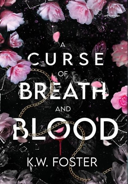 Foster, K: Curse of Breath and Blood, K. W. Foster - Gebonden - 9781949890976