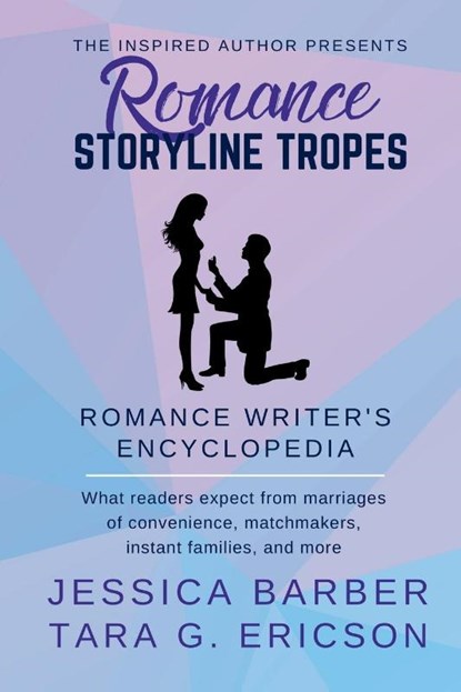 Romance Storyline Tropes, Tara G. Ericson ; Jessica Barber - Paperback - 9781949896657