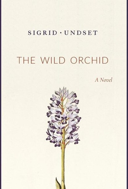 Undset, S: Wild Orchid, Sigrid Undset - Gebonden - 9781949899931