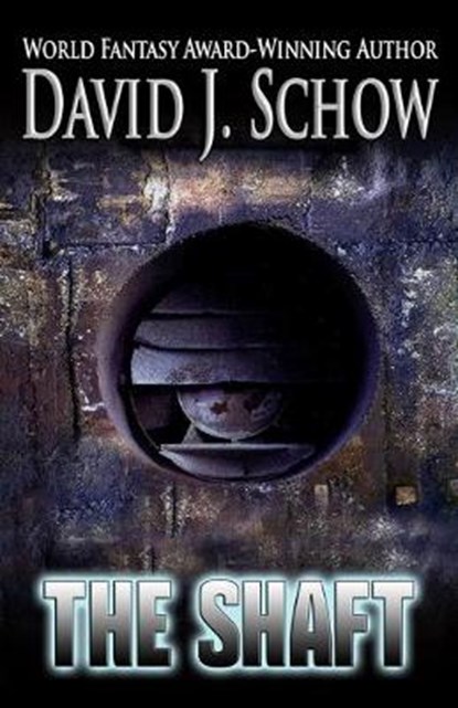 The Shaft, David J. Schow - Paperback - 9781949914252