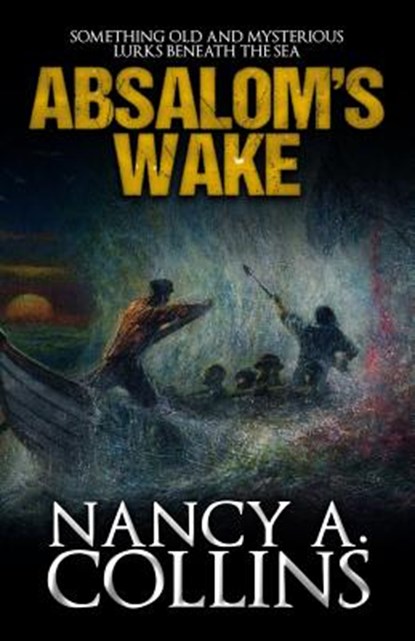 Absalom's Wake, Nancy A. Collins - Paperback - 9781949914511