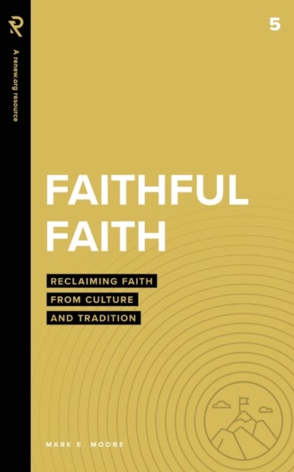 Faithful Faith, Mark E Moore - Paperback - 9781949921601