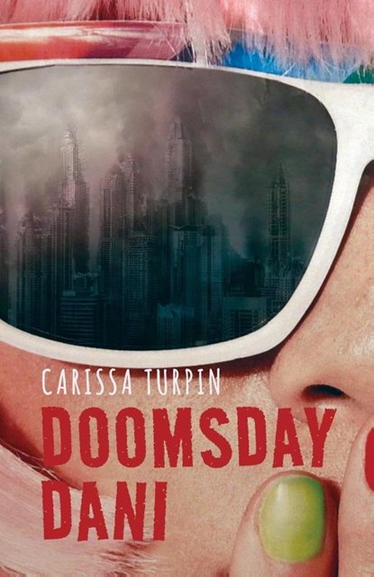 Doomsday Dani, Carissa Turpin - Paperback - 9781949935646