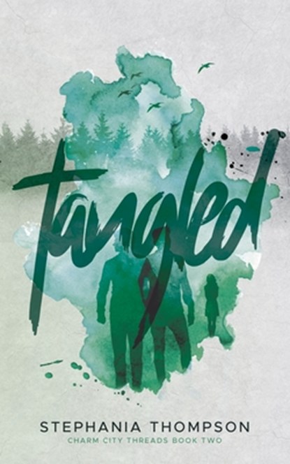 Tangled: Charm City Threads Book Two, Stephania Thompson - Paperback - 9781949935912