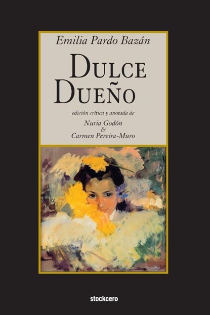 Dulce Dueño, Emilia Pardo Bazán - Paperback - 9781949938203