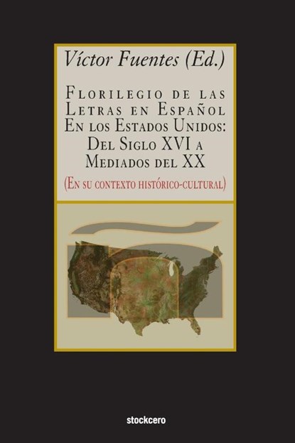 Florilegio De Las Letras En Español En Los Estados Unidos, Víctor Fuentes - Paperback - 9781949938210
