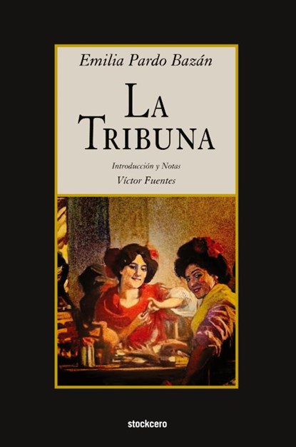 La Tribuna, Emilia Pardo Bazán - Paperback - 9781949938227