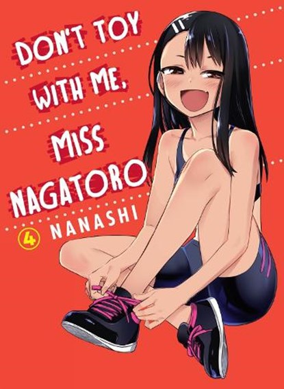 Don't Toy with Me, Miss Nagatoro, Volume 4, Nanashi - Paperback - 9781949980486