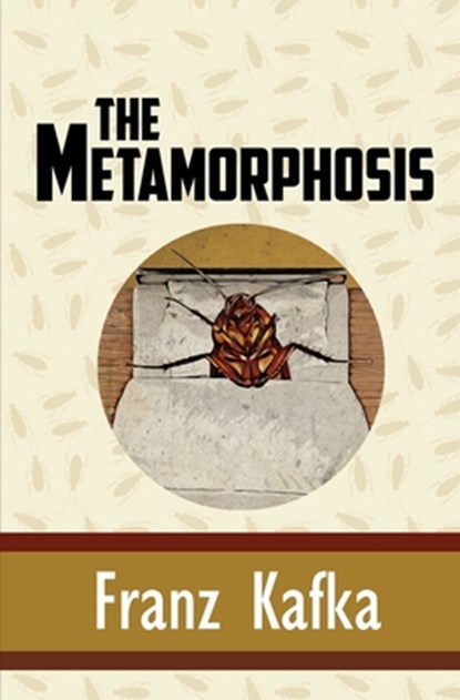 The Metamorphosis, Franz Kafka - Paperback - 9781949982244