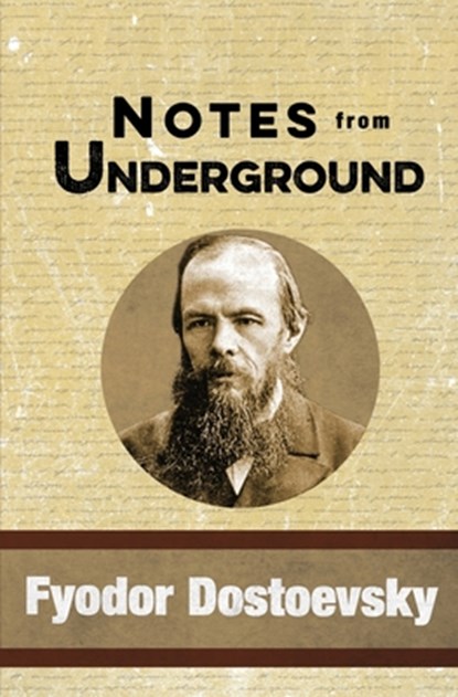 Notes from Underground, Fyodor Dostoevsky - Paperback - 9781949982282
