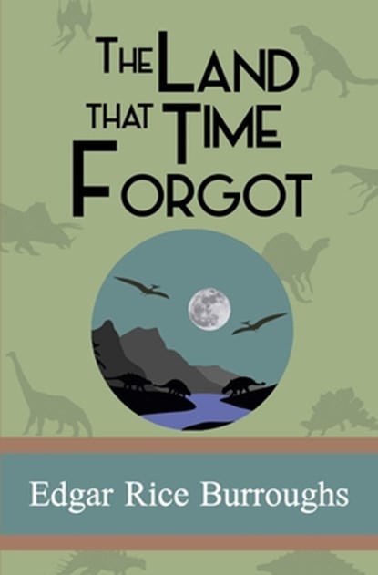 The Land that Time Forgot, Edgar Rice Burroughs - Paperback - 9781949982817