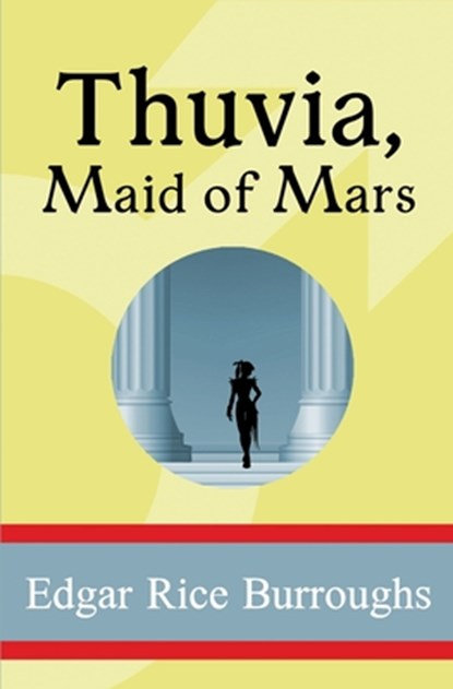 Thuvia, Maid of Mars, Edgar Rice Burroughs - Paperback - 9781949982862