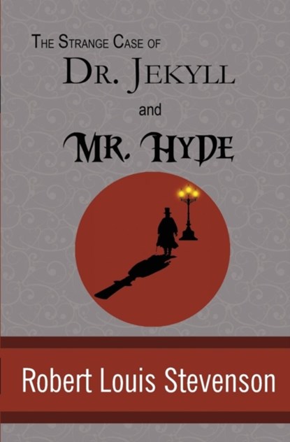 The Strange Case of Dr. Jekyll and Mr. Hyde, Robert Louis Stevenson - Paperback - 9781949982947