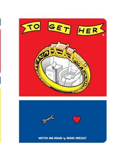 To Get Her, MIREAULT,  Bernie - Paperback - 9781949996340