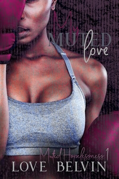 MY MUTED LOVE, Love Belvin - Paperback - 9781950014071