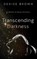Transcending Darkness, BROWN,  Denise - Gebonden - 9781950043378