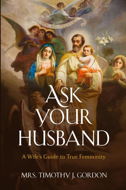 Ask Your Husband, Mrs Timothy J Gordon - Paperback - 9781950043446