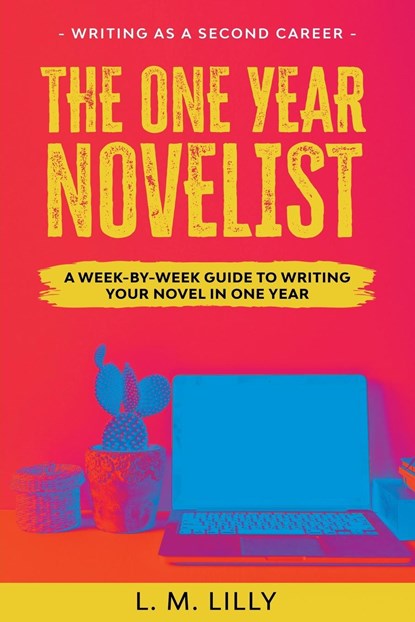 The One-Year Novelist Large Print, L M Lilly - Paperback - 9781950061372
