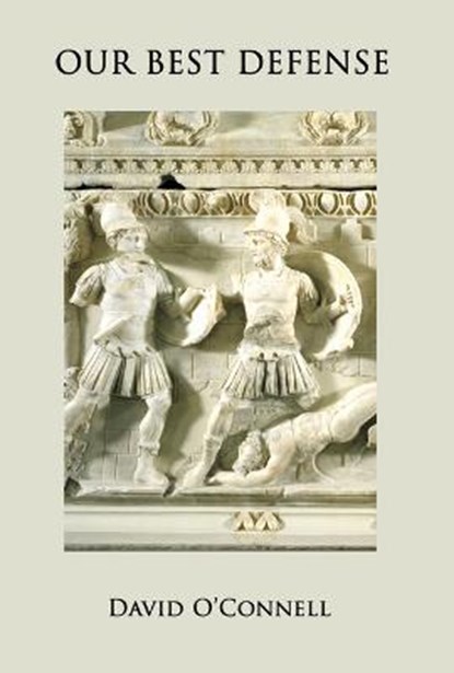 Our Best Defense, O'CONNELL,  David - Paperback - 9781950063482