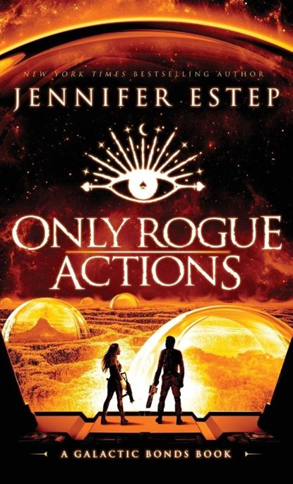 Only Rogue Actions, Jennifer Estep - Gebonden - 9781950076536
