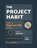 The Project Habit, Michael McDowell ; Kelley S Miller - Paperback - 9781950089123