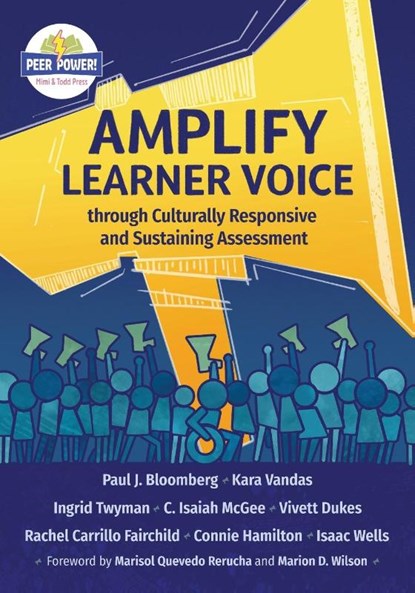 Amplify Learner Voice through Culturally Responsive and Sustaining Assessment, Paul J. Bloomberg ; Kara Vandas ; Ingrid Twyman - Paperback - 9781950089154