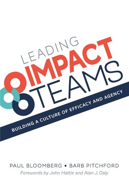 Leading Impact Teams, Paul Bloomberg ; Barb Pitchford - Paperback - 9781950089185