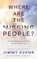 Where Are the Missing People?, Jimmy Evans ; Julie Evans Albracht - Paperback - 9781950113750