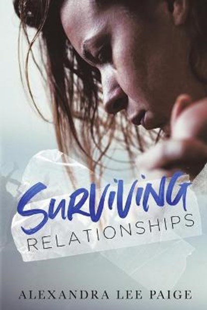 Surviving Relationships, Alexandra Lee Paige - Paperback - 9781950147007
