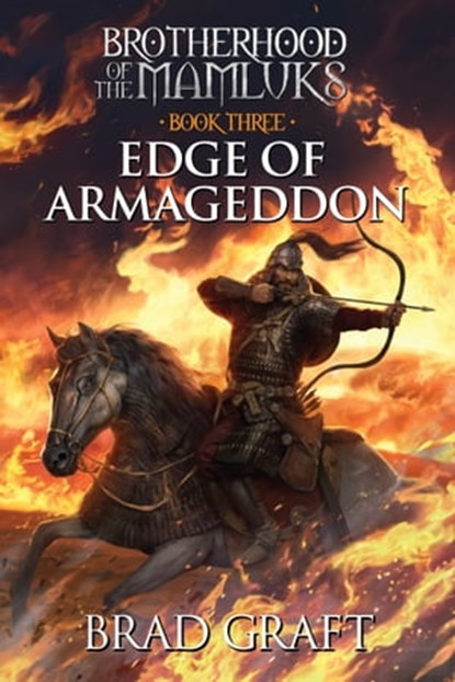 Edge of Armageddon (Brotherhood of the Mamluks Book 3), Brad Graft - Ebook - 9781950154708