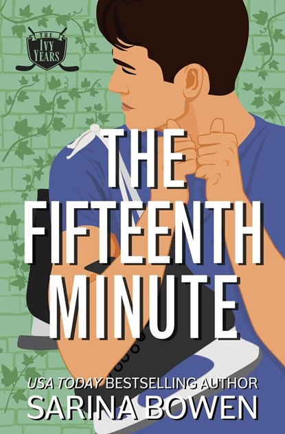 The Fifteenth Minute, Sarina Bowen - Paperback - 9781950155491