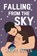 Bowen, S: FALLING FROM THE SKY, Sarina Bowen - Paperback - 9781950155668