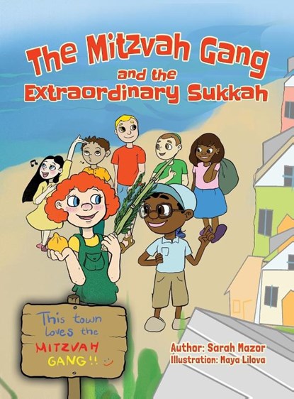 The Mitzvah Gang and the Extraordinary Sukkah, Sarah Mazor - Gebonden - 9781950170173