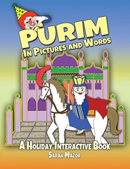 Purim in Pictures and Words, MAZOR,  Sarah - Paperback - 9781950170296