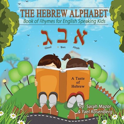The Hebrew Alphabet Book of Rhymes, Sarah Mazor ; Yael Rosenberg - Paperback - 9781950170463