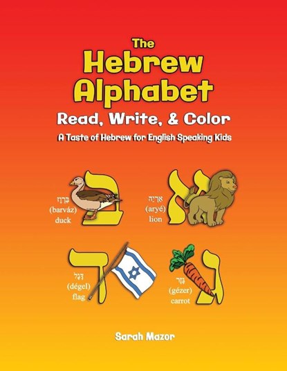 The Hebrew Alphabet, Sarah Mazor - Paperback - 9781950170494
