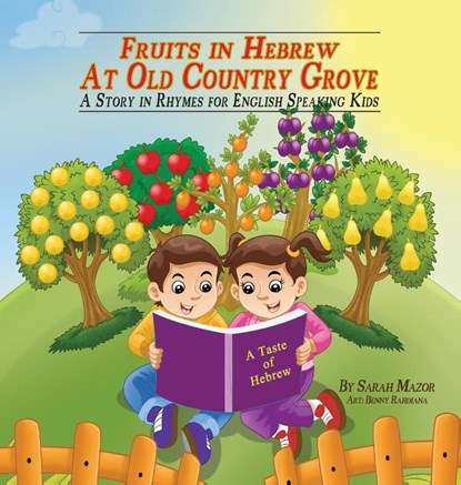 Fruits in Hebrew at Old Country Grove, Sarah Mazor - Gebonden - 9781950170586