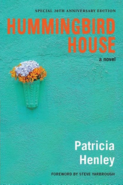 Hummingbird House, Patricia Henley - Paperback - 9781950182015