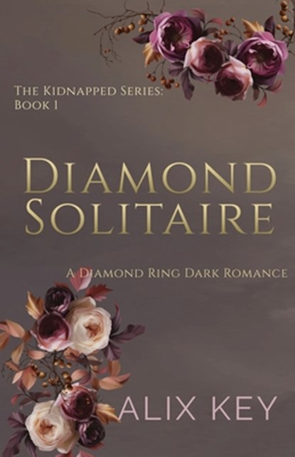 Diamond Solitaire: A Diamond Ring Dark Romance, Alix Key - Paperback - 9781950184781