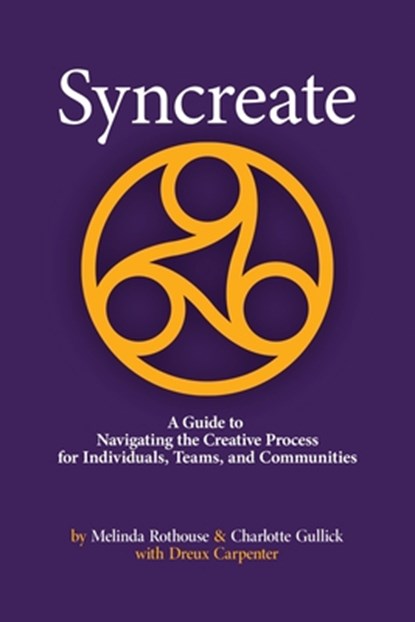Syncreate, Charlotte Gullick ; Melinda Rothouse - Paperback - 9781950186334
